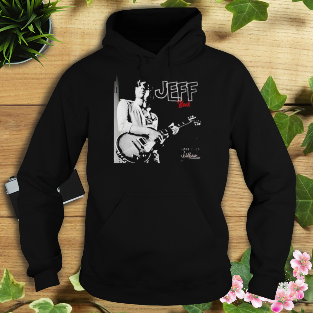Rip Jeff beck signature 1994 2023 premium shirt 4 Hoodie tshirt