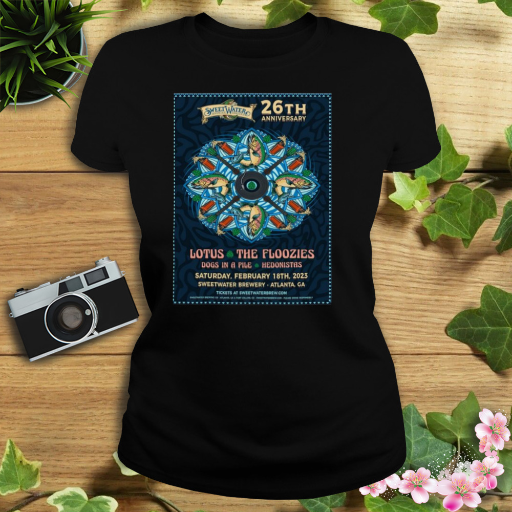 Sweetwater brewing 26th anniversary feb 18th 2023 lotus and the floozies sweetwater brewery atlanta ga poster shirt 2 Women's tshirt