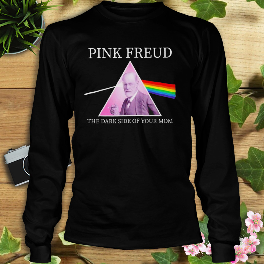 pink Freud the dark side of your mom shirt 3 Longsleeve tshirt