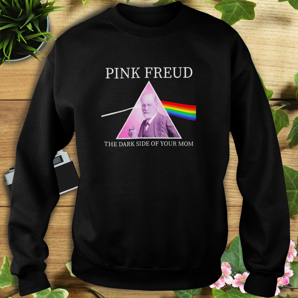 pink Freud the dark side of your mom shirt 5 Sweat tshirt