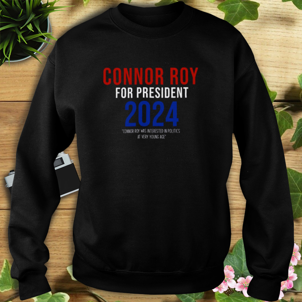 Connor Roy For President Succession Logo shirt 5 Sweat tshirt