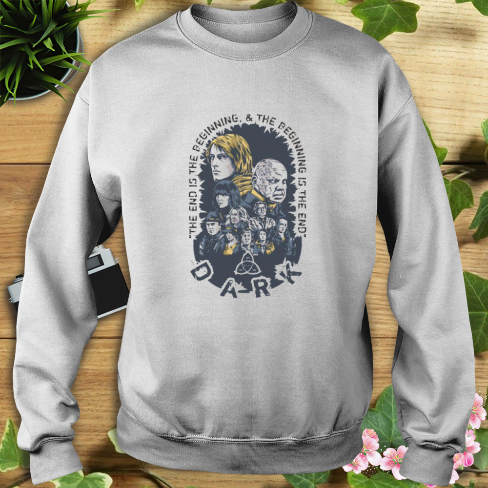 Dark Netflix Series The End Is The Beginning shirt 5 Sweat shirt