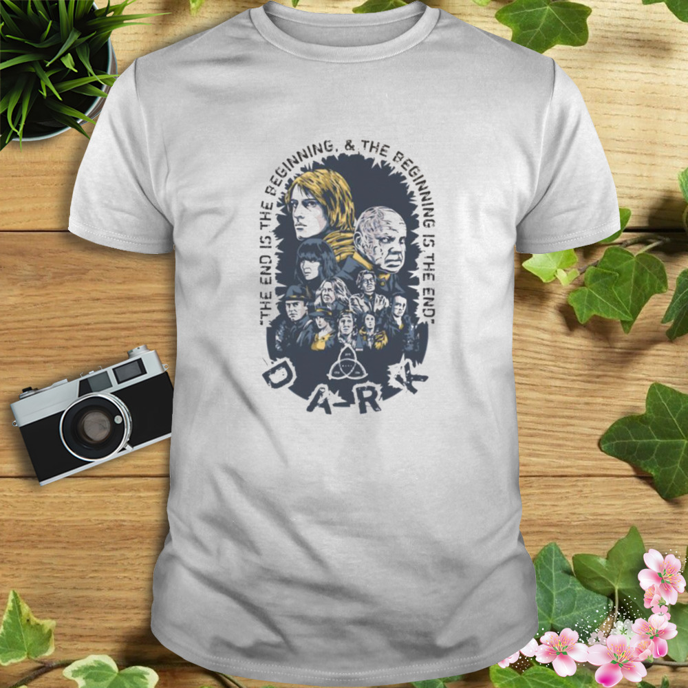 Dark Netflix Series The End Is The Beginning shirt 1 Unisex shirt