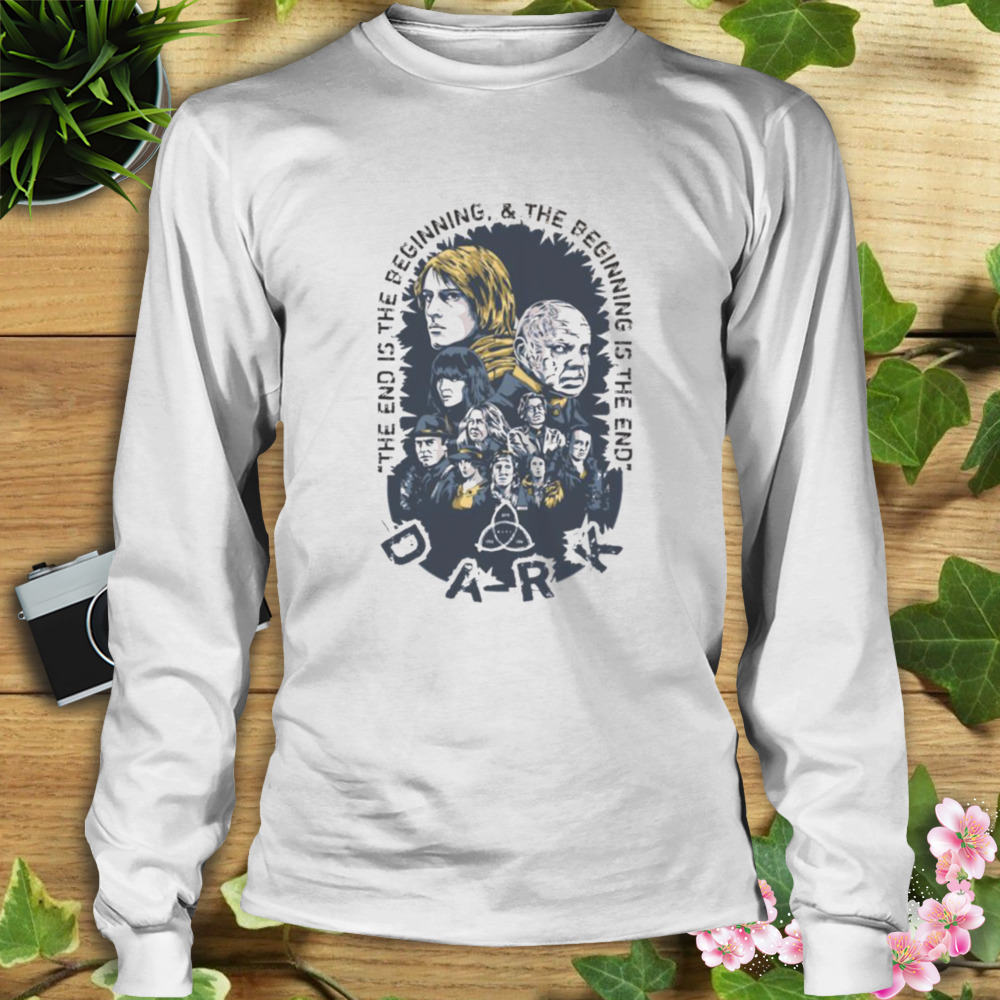 Dark Netflix Series The End Is The Beginning shirt 3 Longsleeve shirt