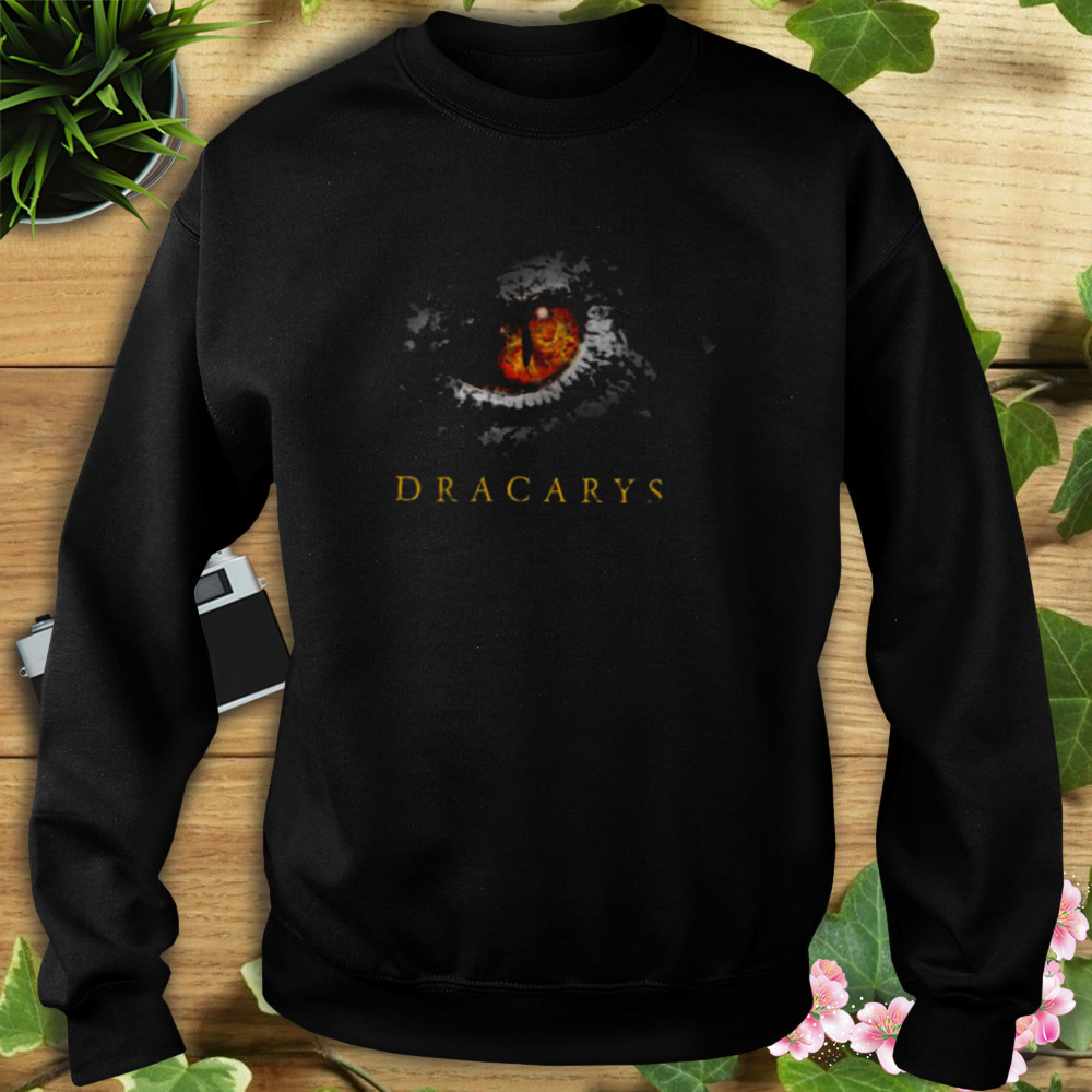 Dracarys Fire And Dragon Game Of Throne shirt 5 Sweat tshirt
