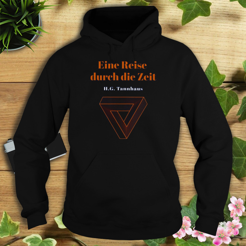 Eine Reise Durch Die Zeit H G Tannhaus Buch Book Dark Netflix shirt 4 Hoodie tshirt