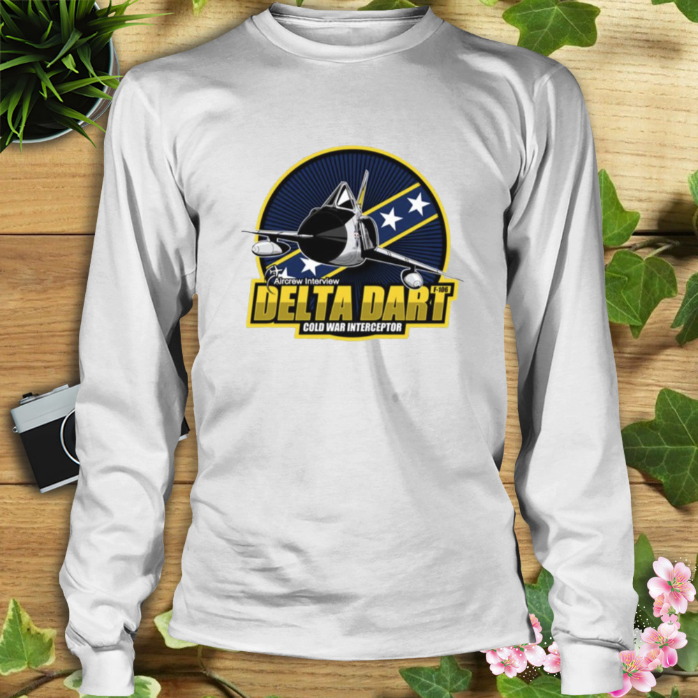 F 106 Delta Dart Funny shirt 3 Longsleeve shirt