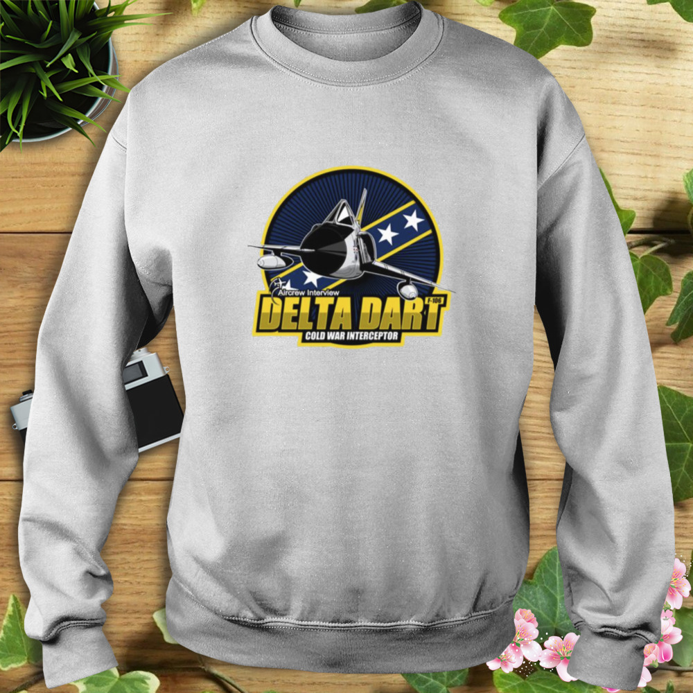 F 106 Delta Dart Funny shirt 5 Sweat shirt