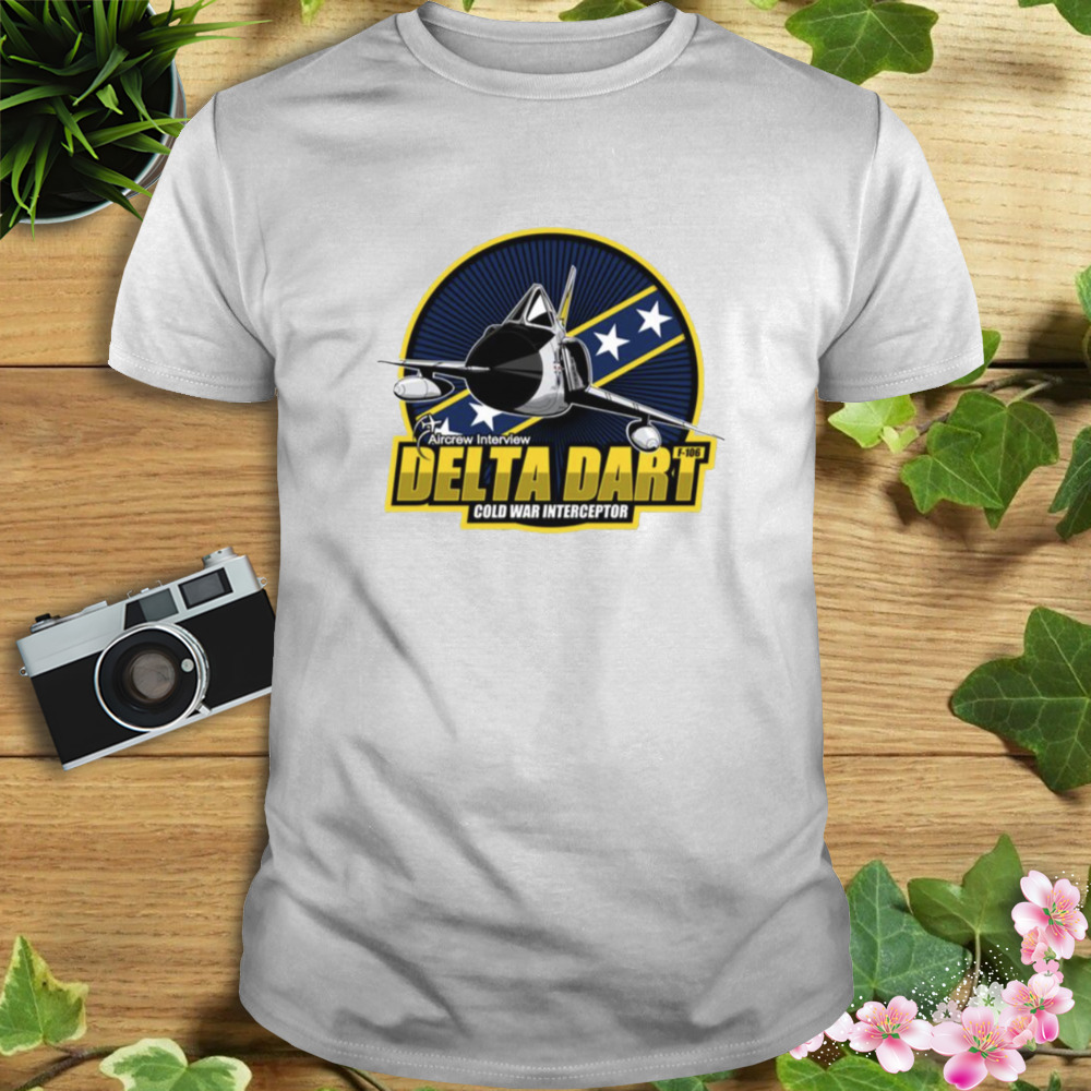F 106 Delta Dart Funny shirt 1 Unisex shirt