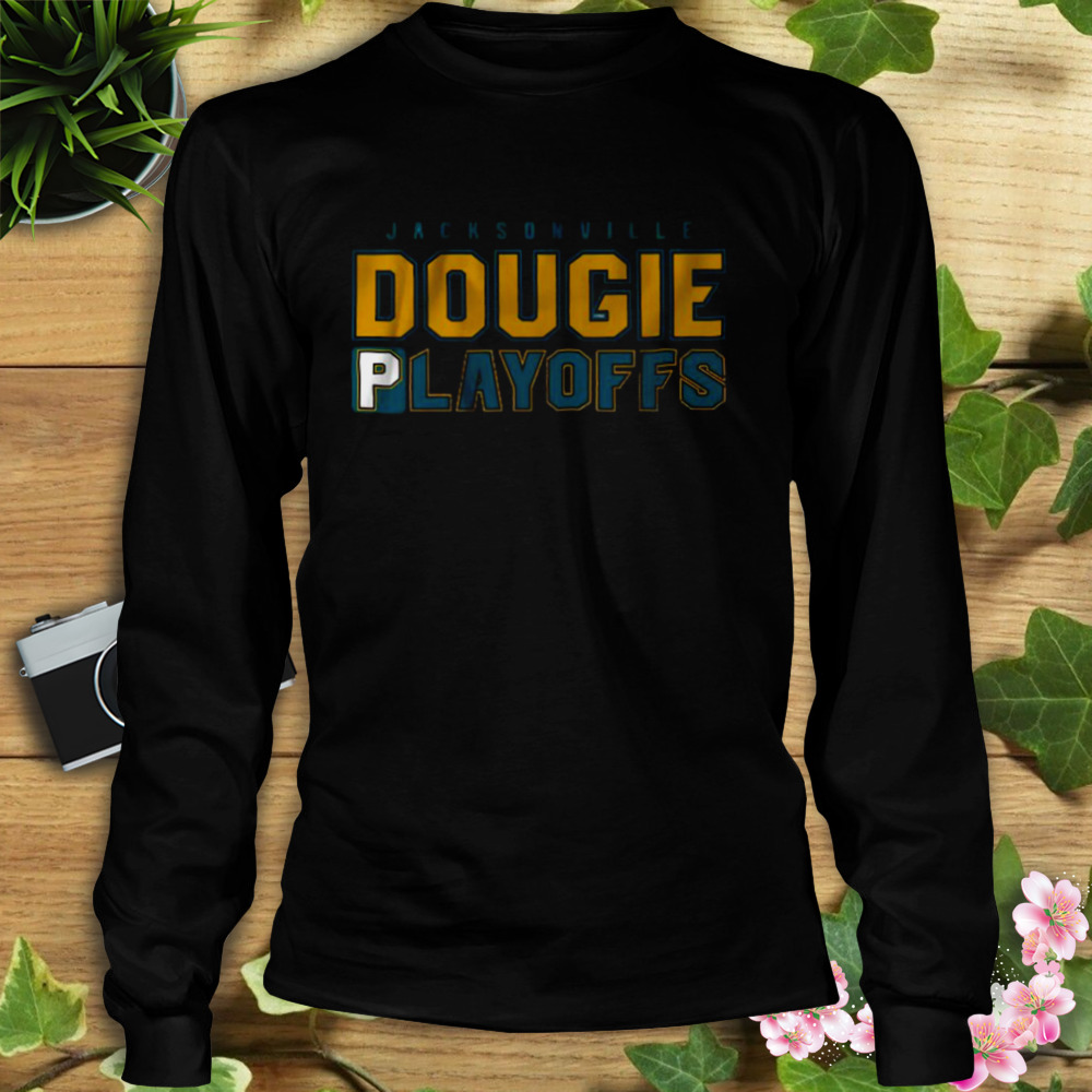 Jacksonville Dougie Playoffs Shirt 3 Longsleeve tshirt