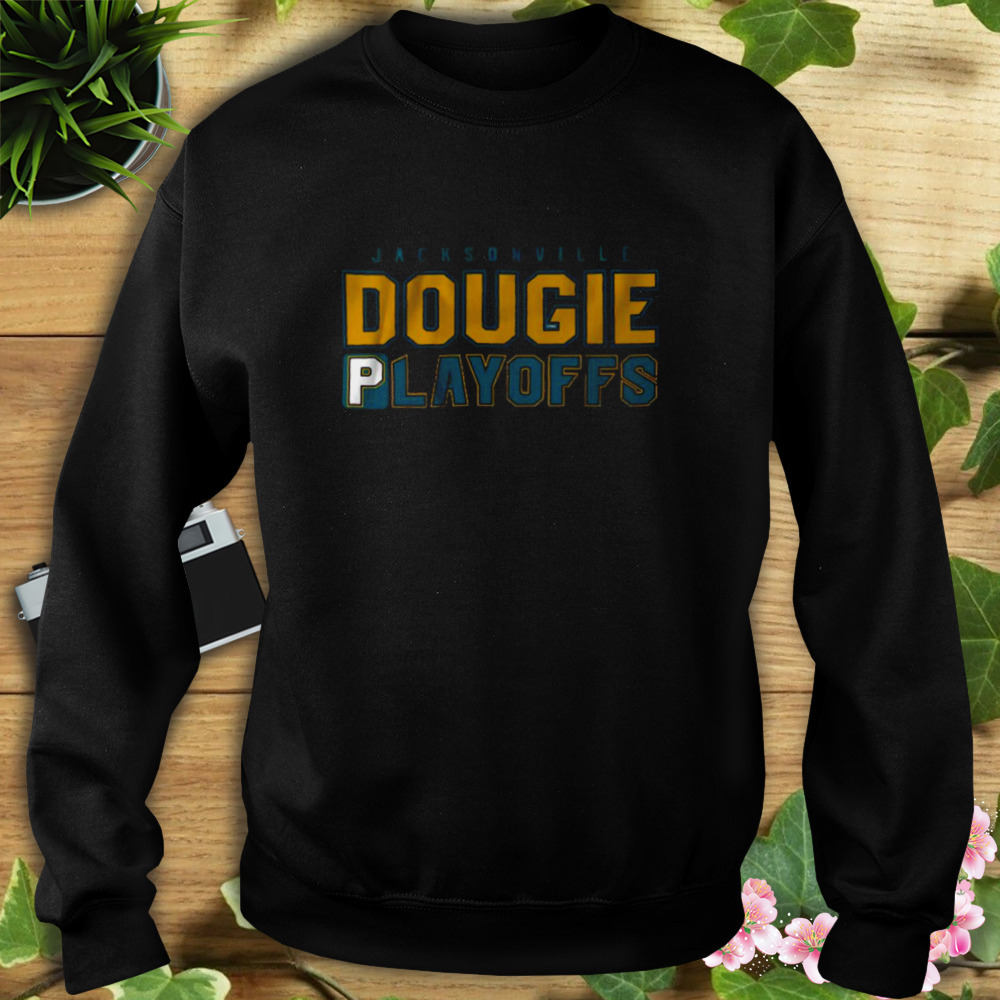 Jacksonville Dougie Playoffs Shirt 5 Sweat tshirt