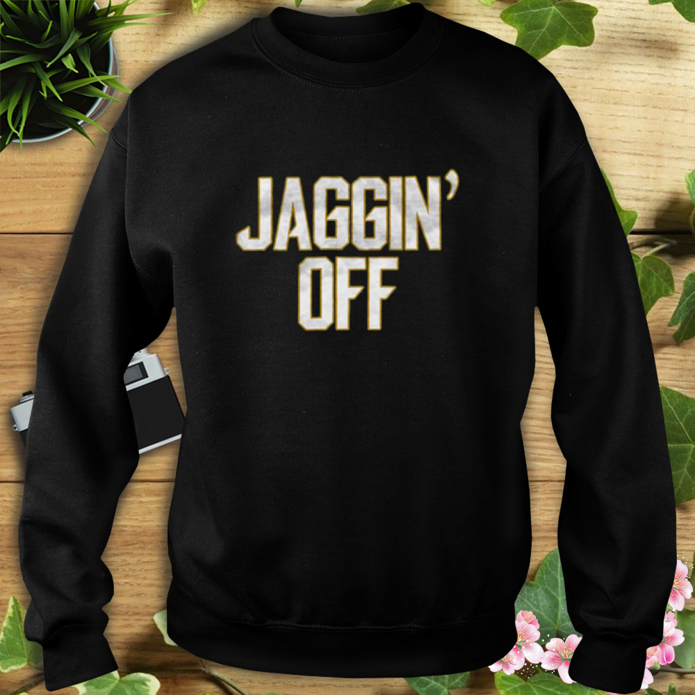 Jaggin’ Off Jacksonville Jaguars Shirt 5 Sweat tshirt