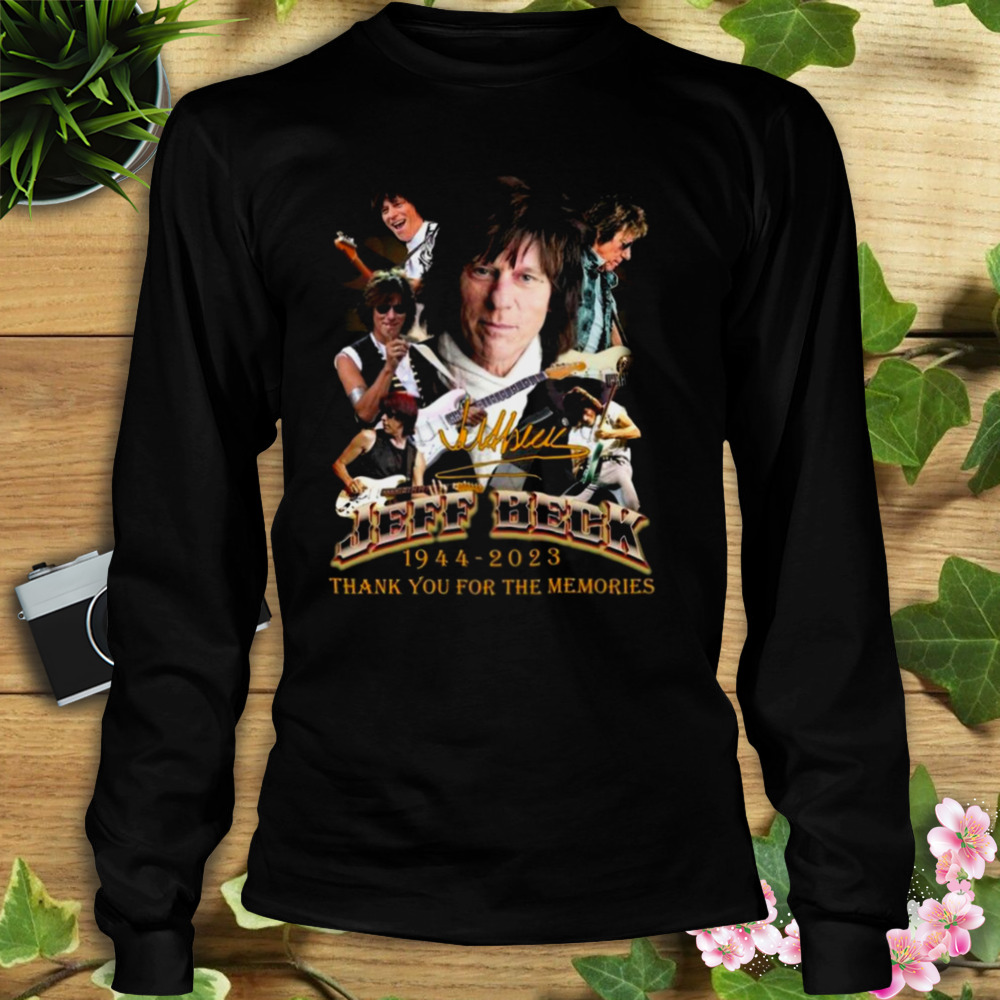 Jeff Beck 1944 – 2023 Signature Thank You For The Memories Shirt 3 Longsleeve tshirt