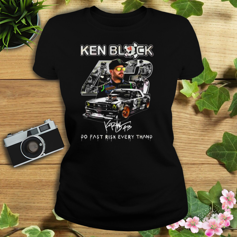 Ken Block 43 Go Fast Ricsk Every Thang Signature Shirt 2 Women's tshirt
