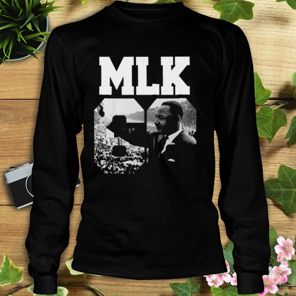 Martin Luther King Day I Have A Dream T-Shirt 3 Longsleeve tshirt