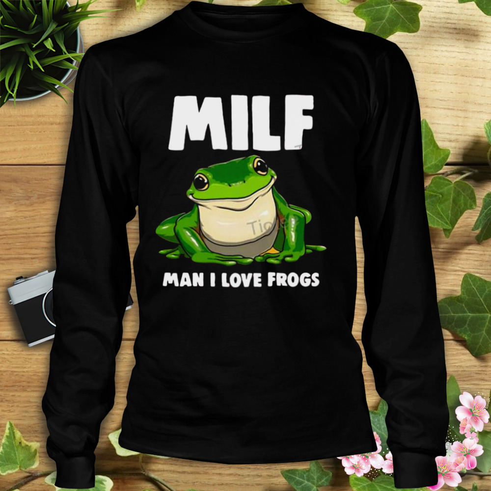 Milf Man I Love Frog 2023 Shirt 3 Longsleeve tshirt