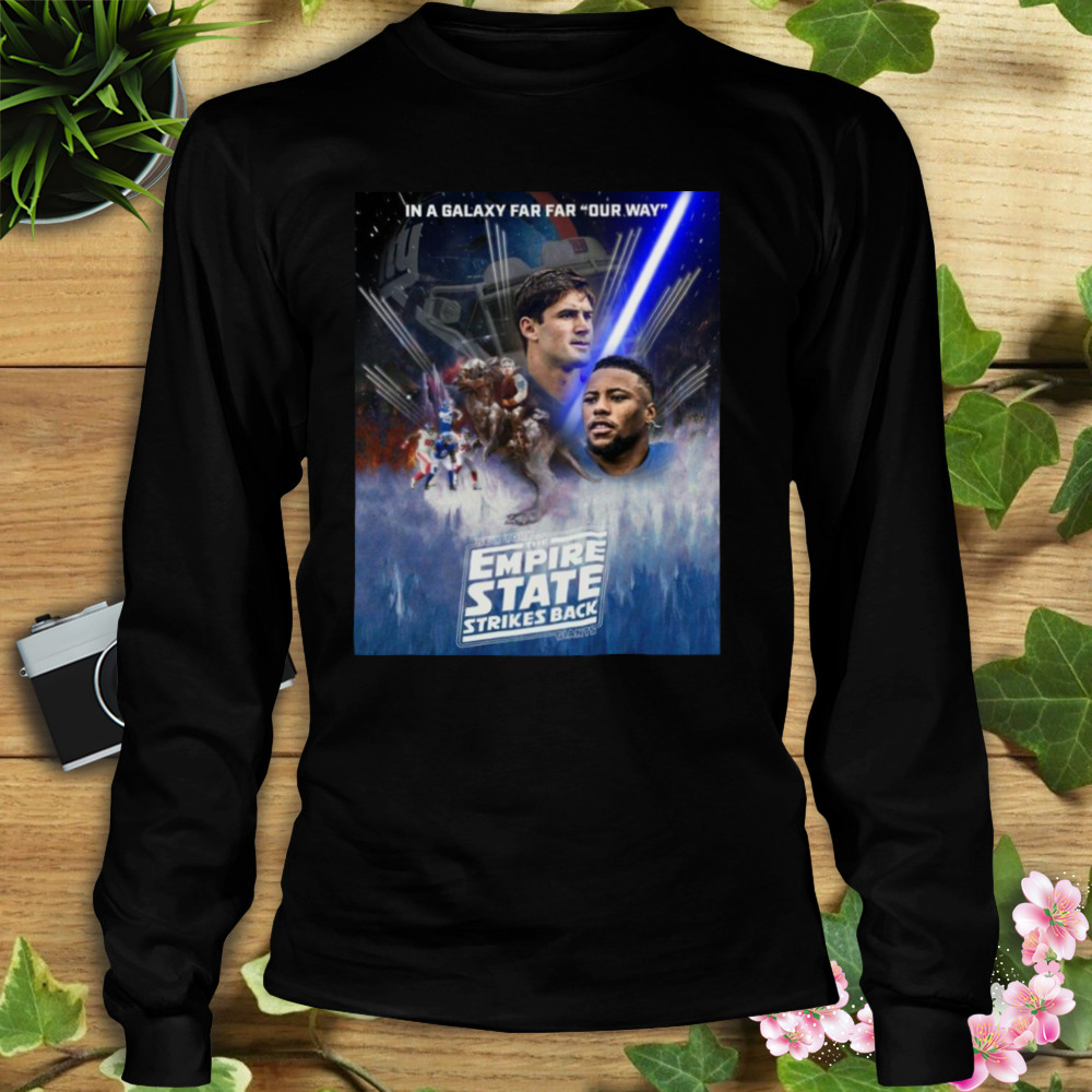 New York Giants In A Galaxy Far Far Our Way The Empire State Strikes Back Shirt 3 Longsleeve tshirt