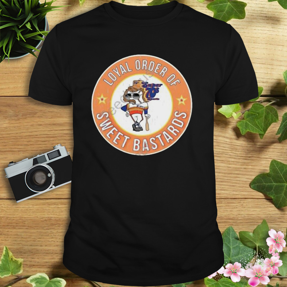 Super 70s Sports Loyal Order Of Sweet Bastards Shirt