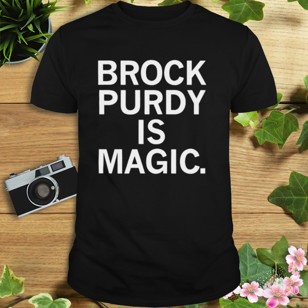 brock Purdy is magic shirt 1 Unisex tshirt