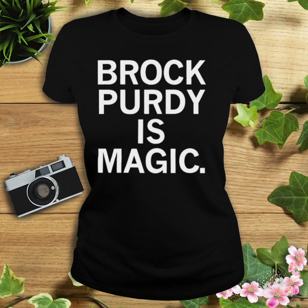 brock Purdy is magic shirt 2 Women's tshirt