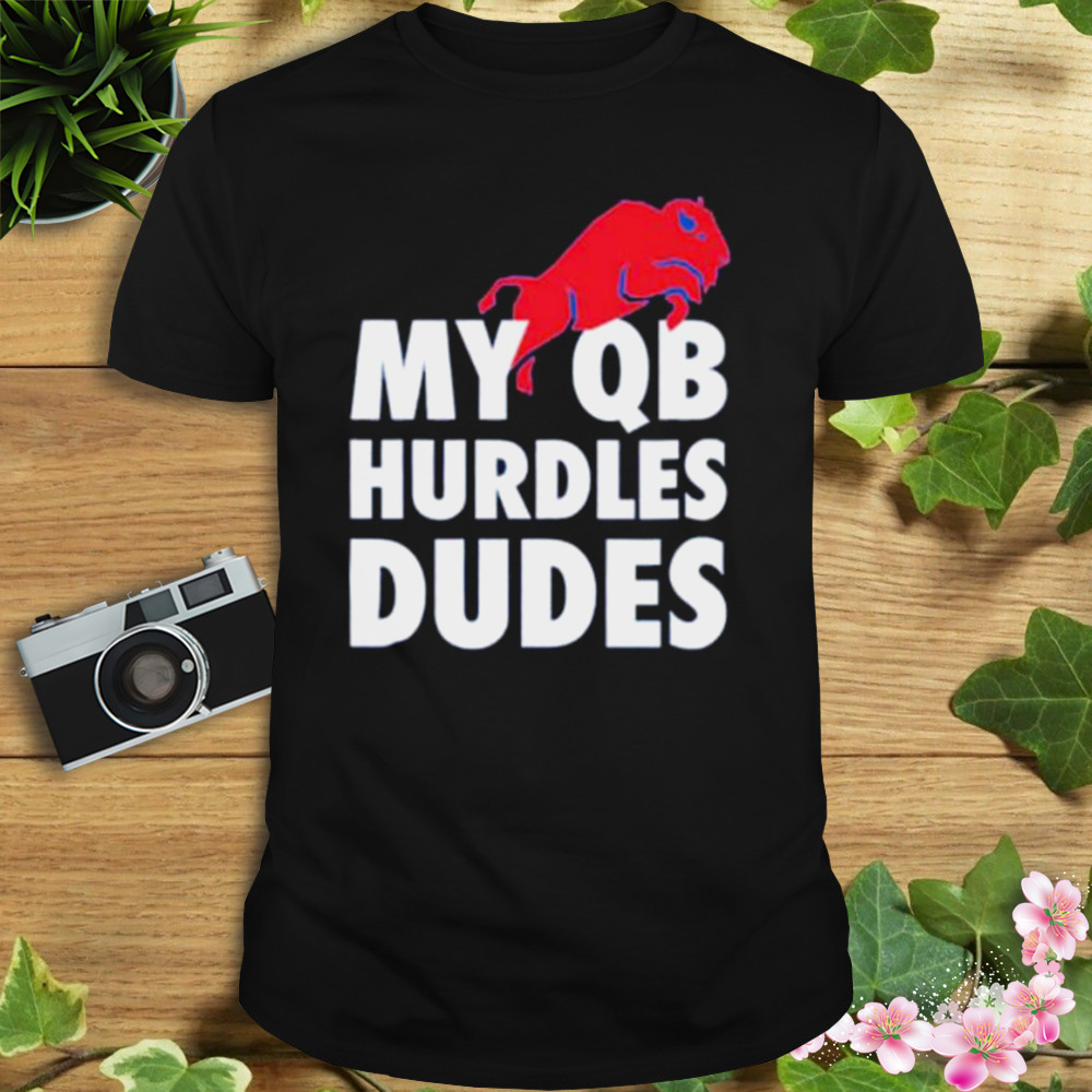 my QB hurdles dudes Buffalo Bills shirt
