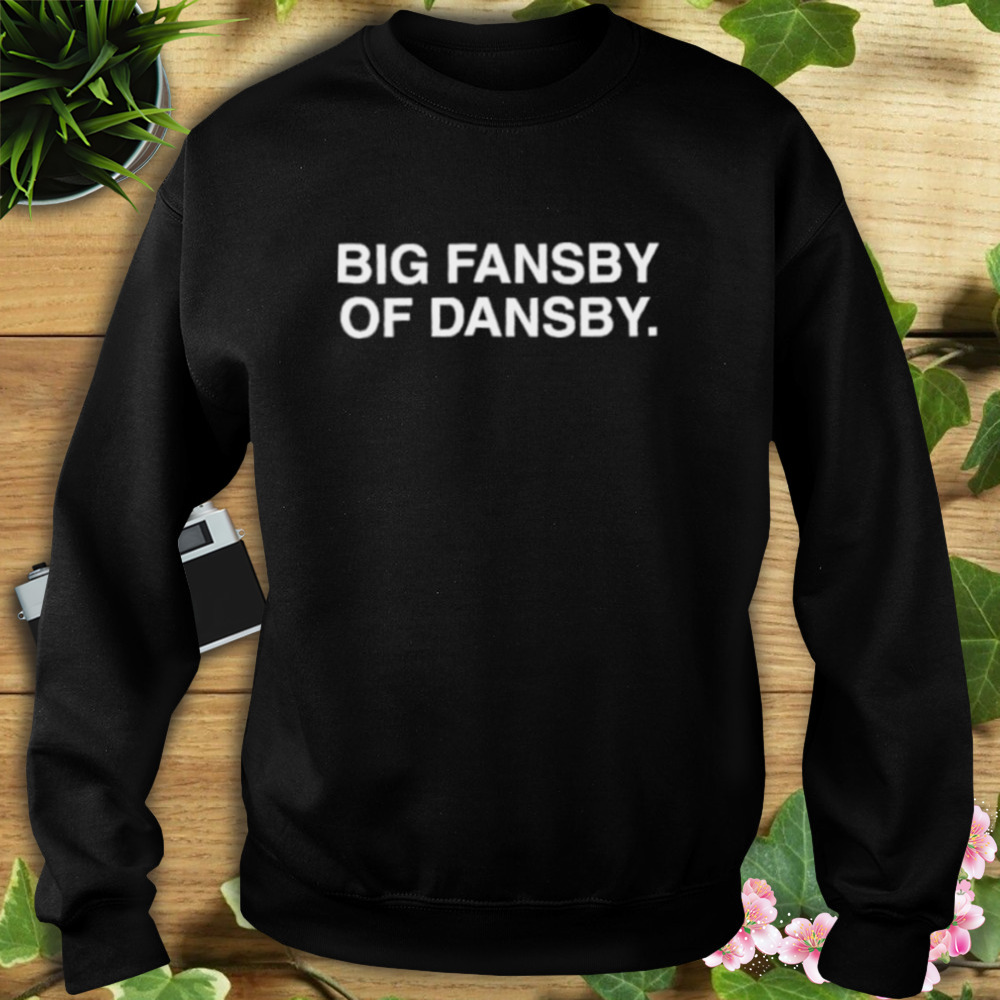 Big Fansby Of Dansby shirt 5 Sweat tshirt