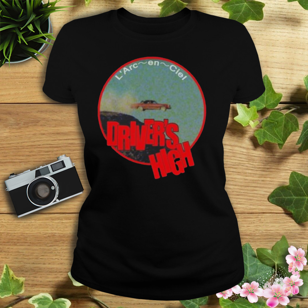 Drivers High Laruku L’Arc-en-Ciel Shirt 2 Women's tshirt