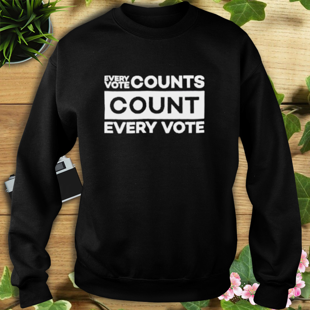 Every Vote Counts Count Every Vote 2022 Classic Shirt 5 Sweat tshirt