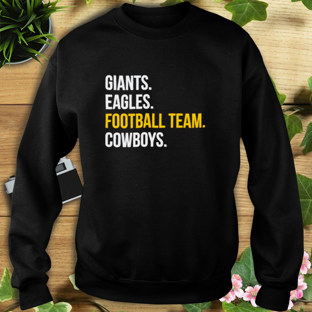 Giants Eagles football team Cowboys shirt 5 Sweat tshirt