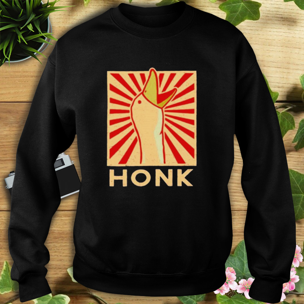 Goose Honk shirt 5 Sweat tshirt
