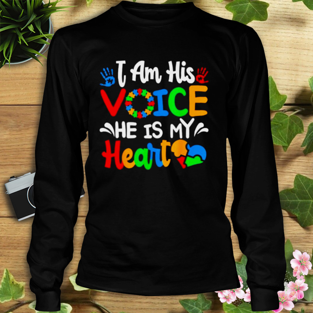 I am his voice he is my heart T-shirt 3 Longsleeve tshirt