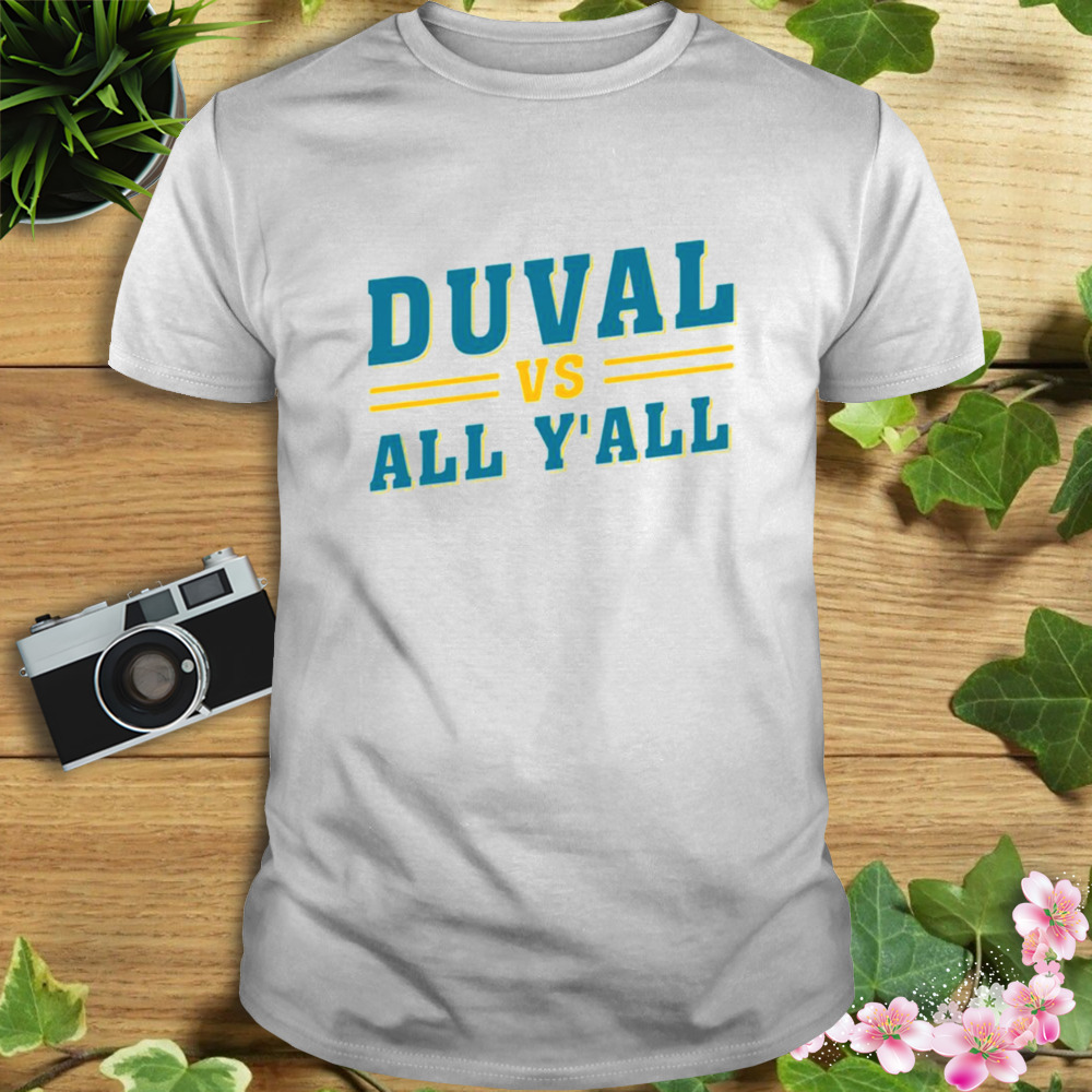 Jacksonville Jaguars duval vs all y’all shirt 1 Unisex shirt