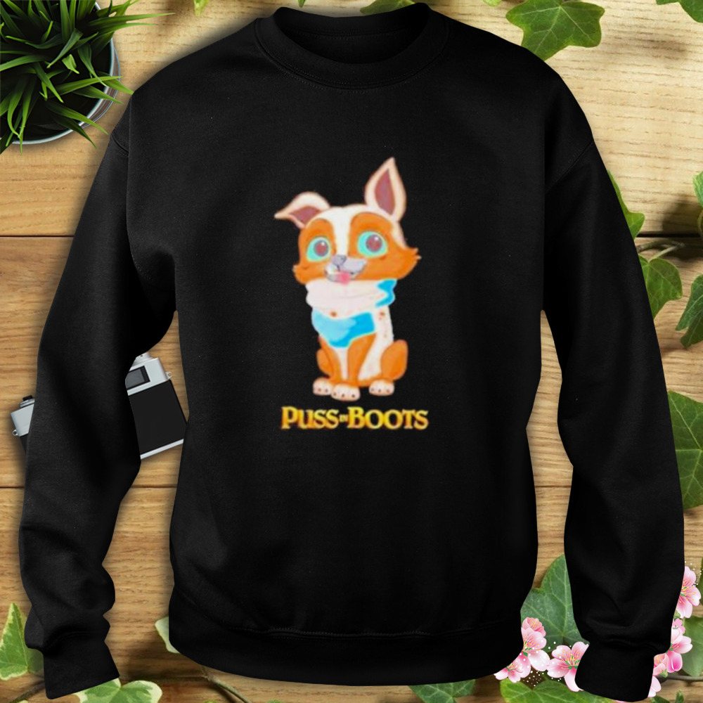 Perrito Puss In Boots 2 The Cute Character shirt 5 Sweat tshirt