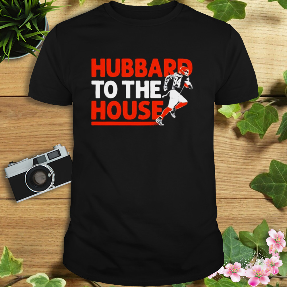 Sam Hubbard to the house shirt