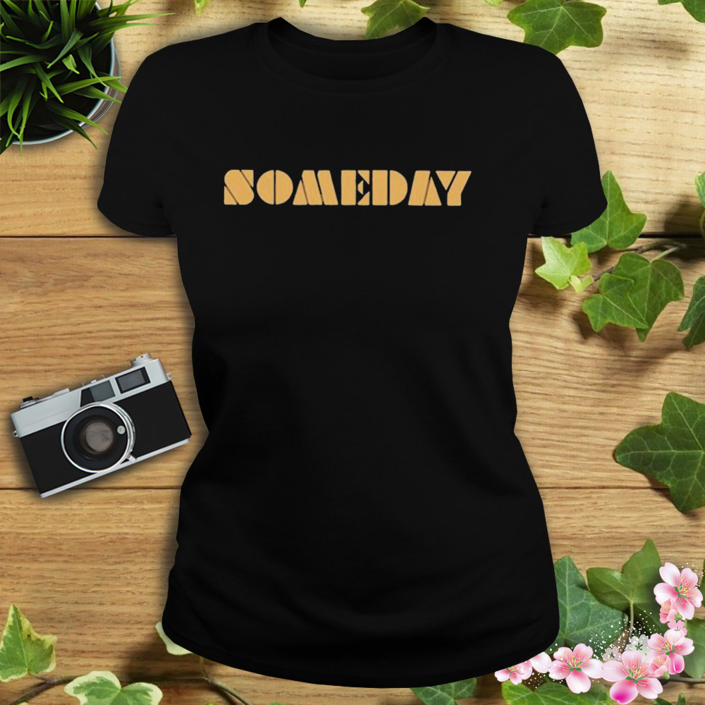 Someday 2023 T-Shirt 2 Women's tshirt
