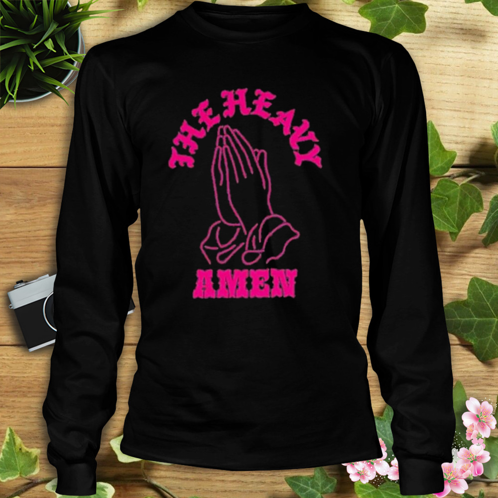 The Heavy Amen Shirt 3 Longsleeve tshirt