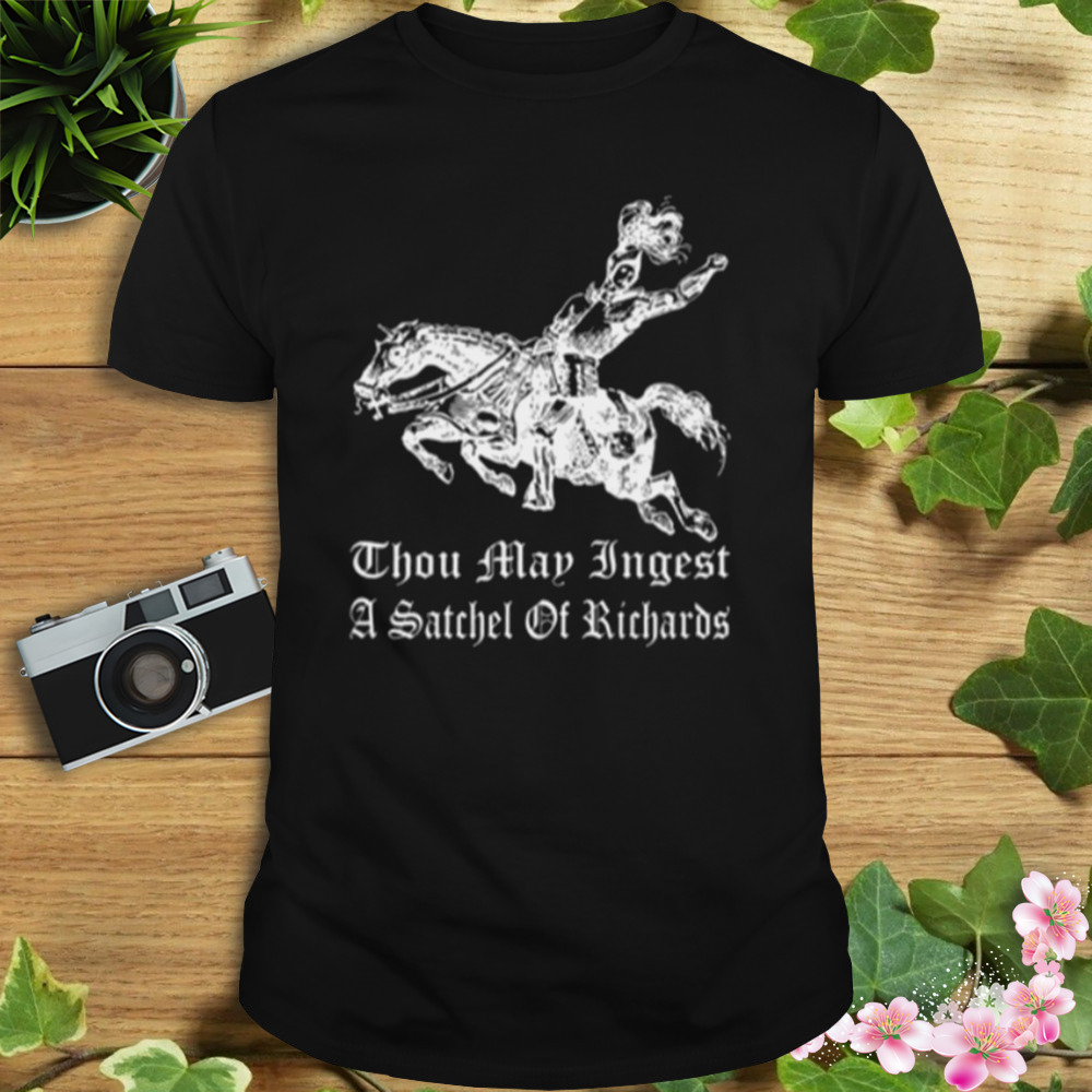 Thou Map Ingest A Satchel Of Richards T-Shirt 1 Unisex tshirt