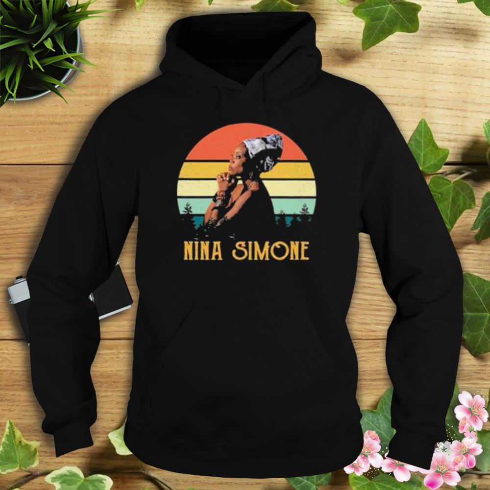 Vintage Ruin Nina Nina Simone T-Shirt 4 Hoodie tshirt