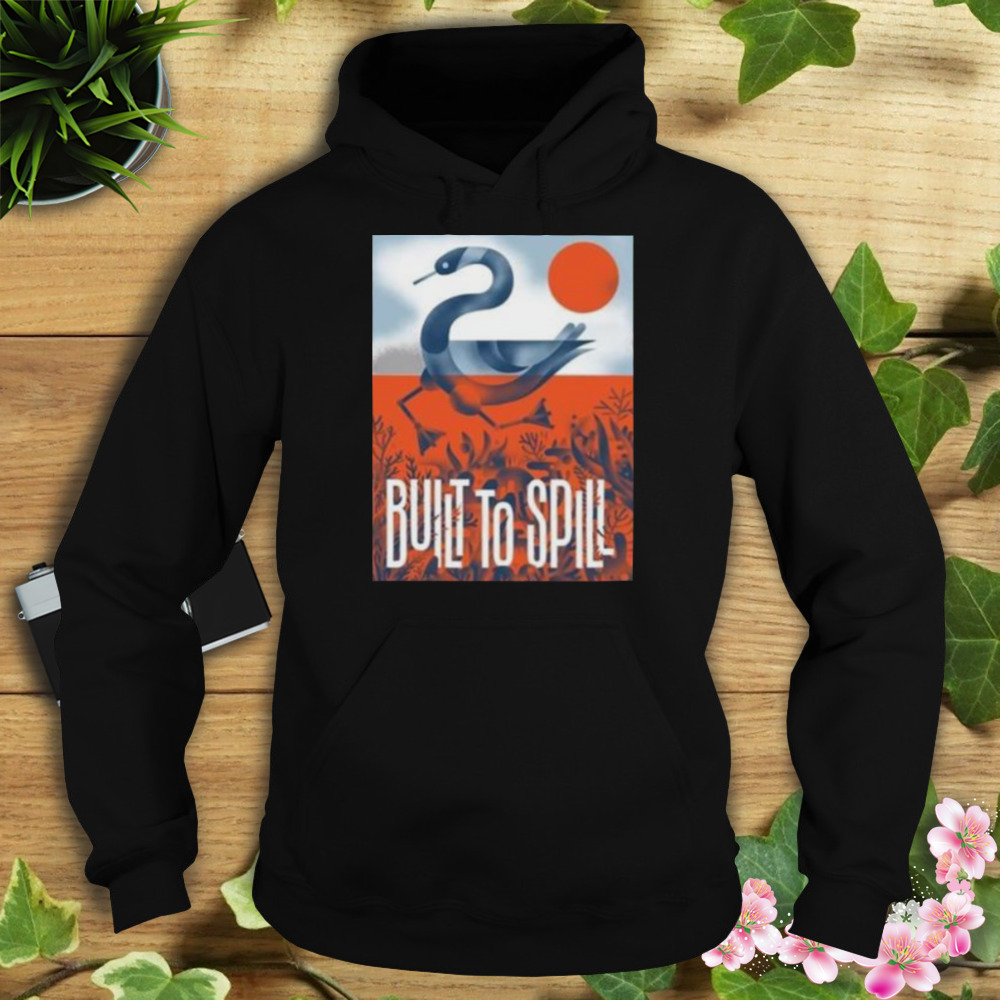 You Were Right Built To Spill T-Shirt 4 Hoodie tshirt