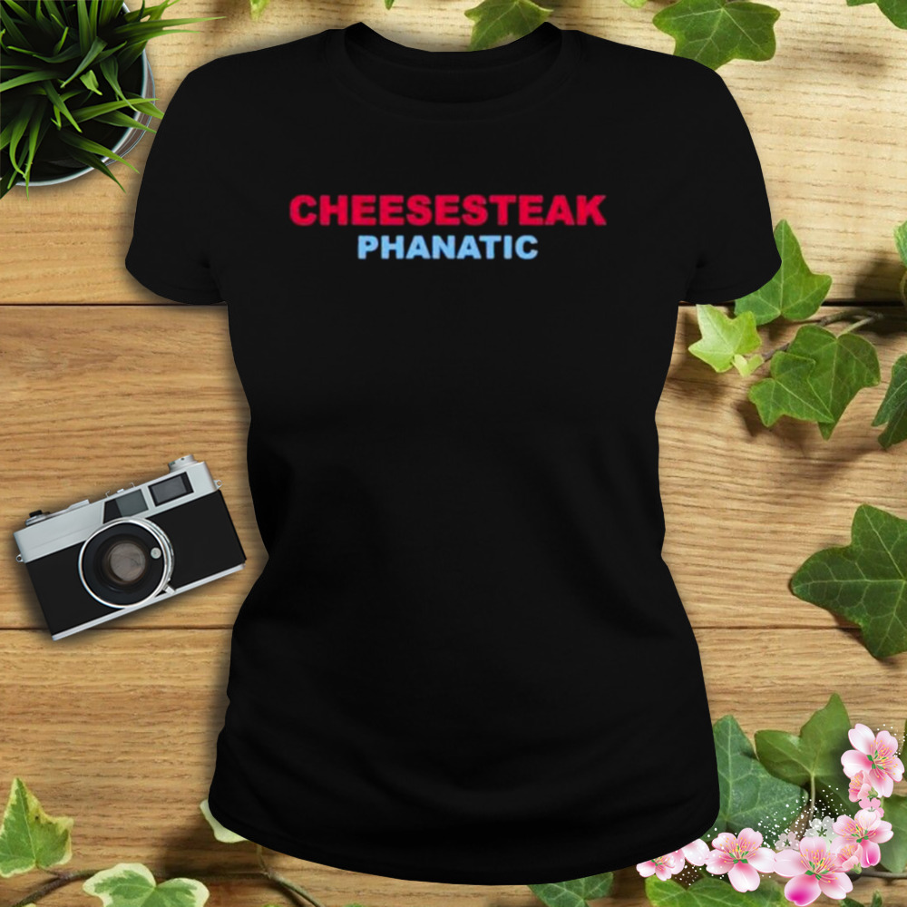 Cheesesteak Phanatic shirt 2 Women's tshirt