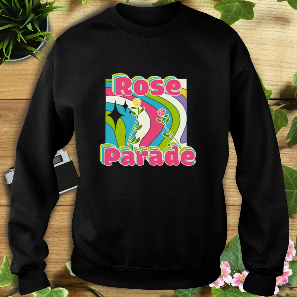 Fresh Rose Parade Art shirt 5 Sweat tshirt
