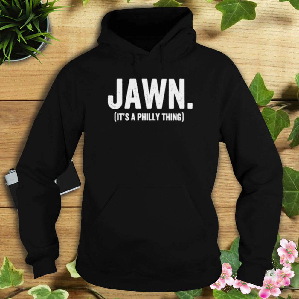 Teecreations Philadelphia Jawn It's A Philly Thing T-Shirt