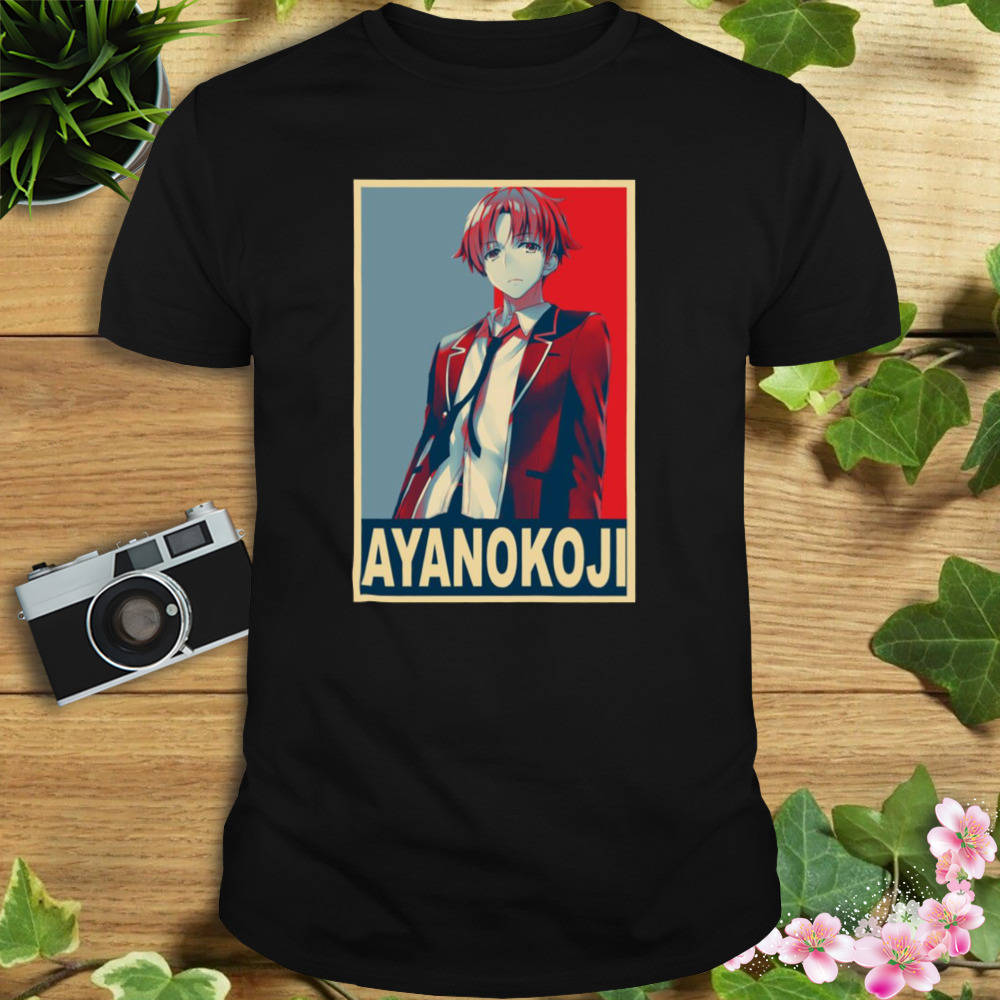 Kiyotaka Ayanokoji Classroom Of The Elite Hope Poster shirt 1 Unisex tshirt