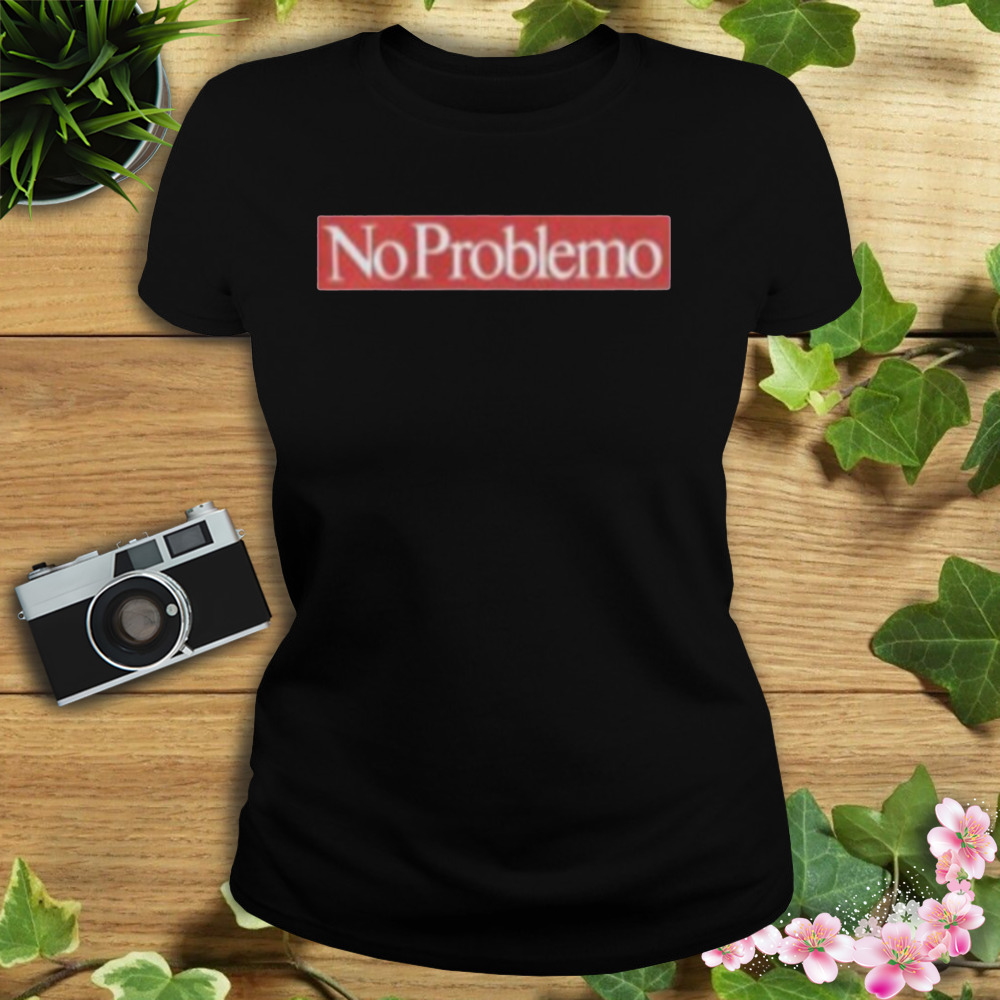 No Problemo Supremo T-Shirt 2 Women's tshirt