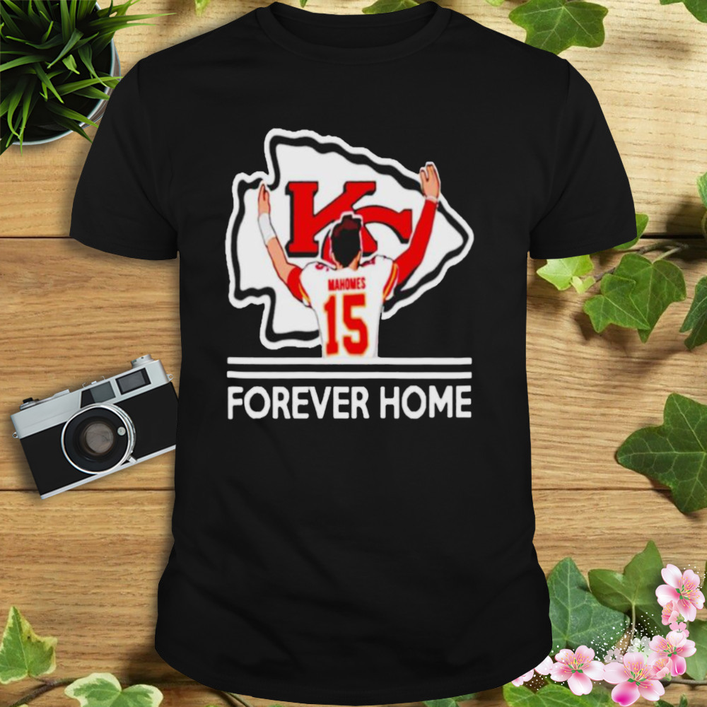 Patrick Mahomes forever home shirt 1 Unisex tshirt