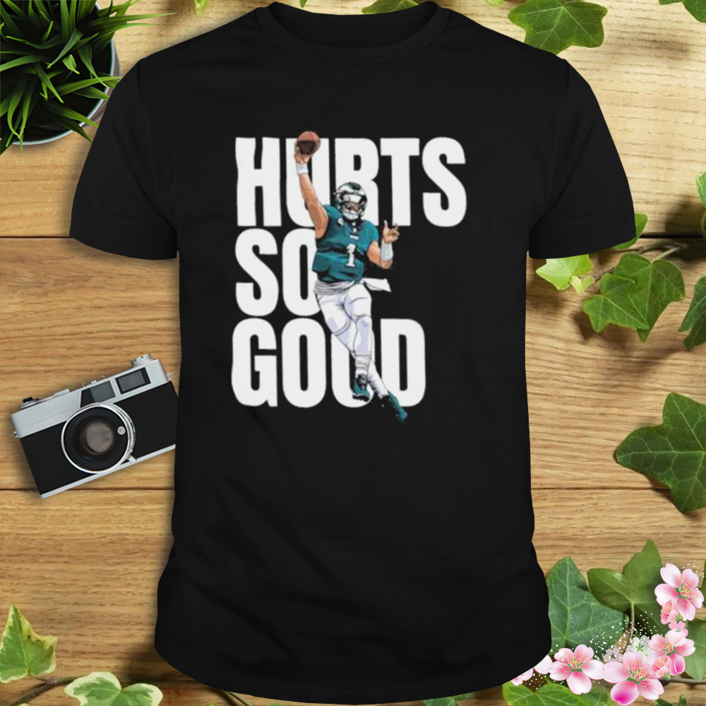 Philadelphia Eagles Shirt Hurts So Good T-Shirt