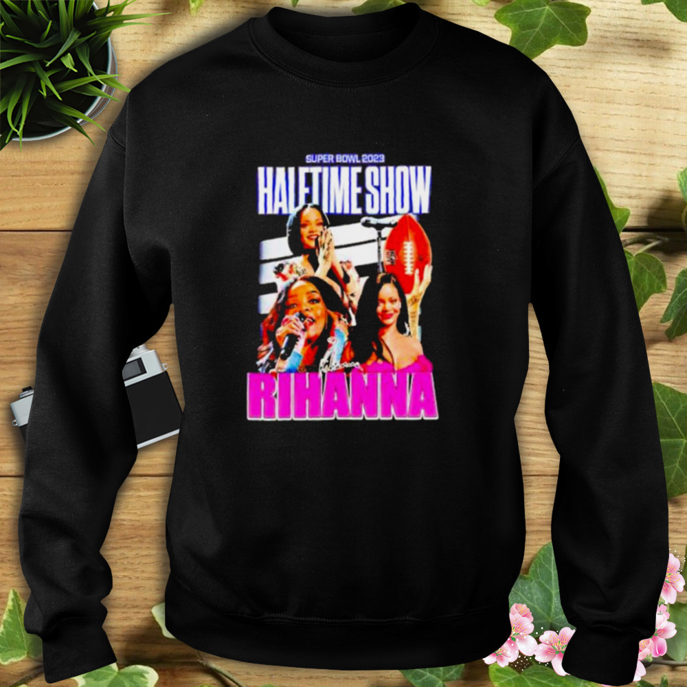 Rihanna Supper Bowl 2023 Halftime Show T-Shirt 5 Sweat tshirt