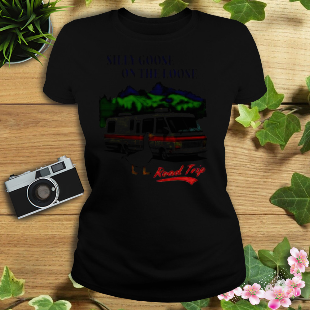 Silly Goose On The Loose Road Trip shirt 2 Women's tshirt
