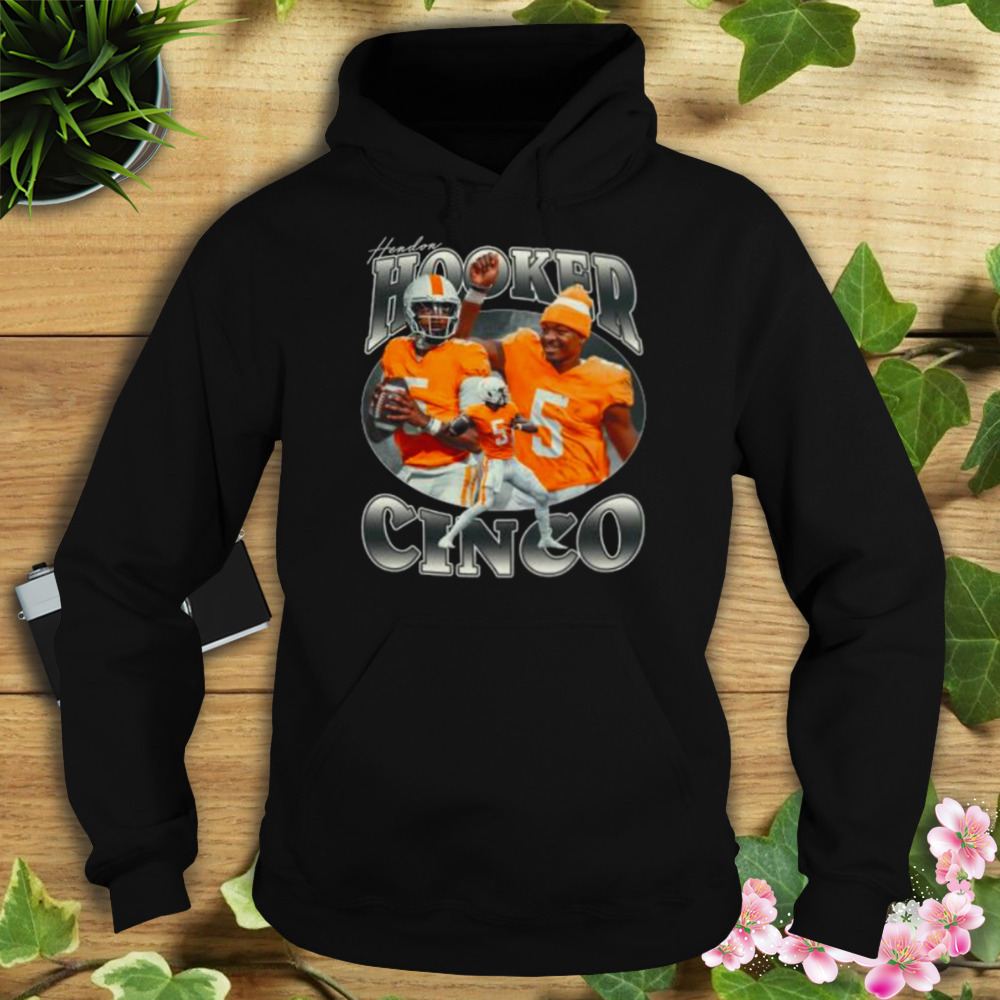 Tennessee Volunteers Hendon Hooker Cinco shirt 4 Hoodie tshirt