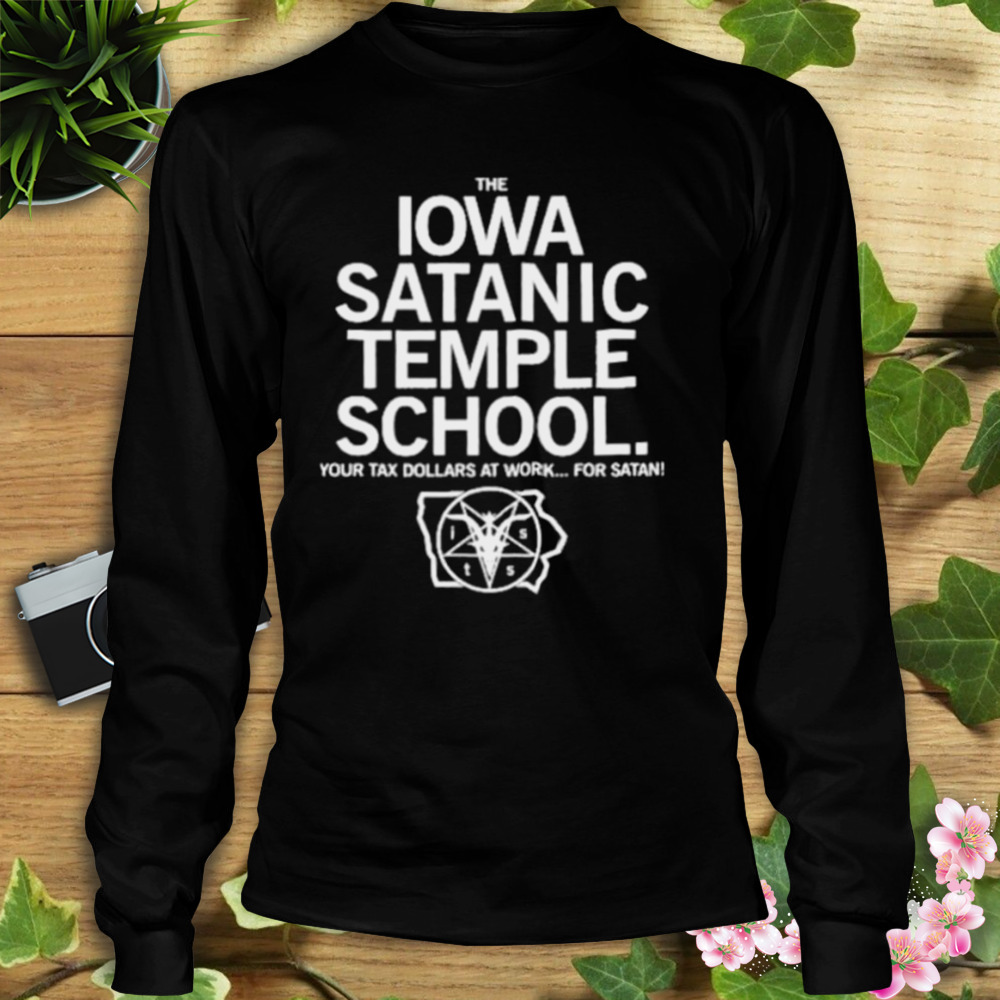 The Iowa Satanic Temple School shirt 3 Longsleeve tshirt
